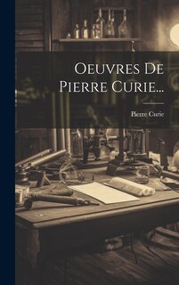 Front cover_Oeuvres De Pierre Curie...