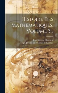 Front cover_Histoire Des Mathématiques, Volume 3...