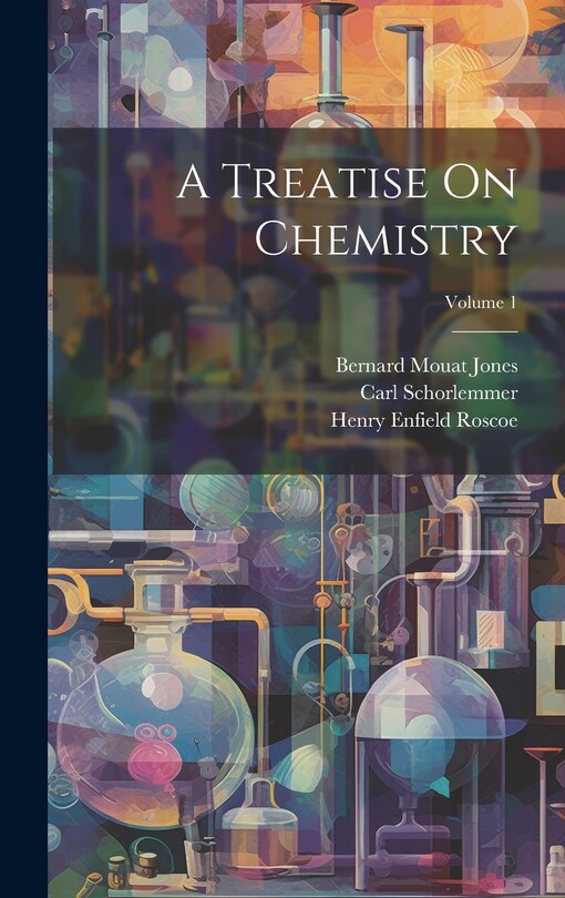 Front cover_A Treatise On Chemistry; Volume 1