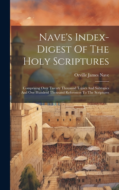Front cover_Nave's Index-digest Of The Holy Scriptures