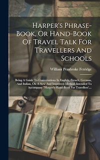 Front cover_Harper's Phrase-book, Or Hand-book Of Travel Talk For Travellers And Schools