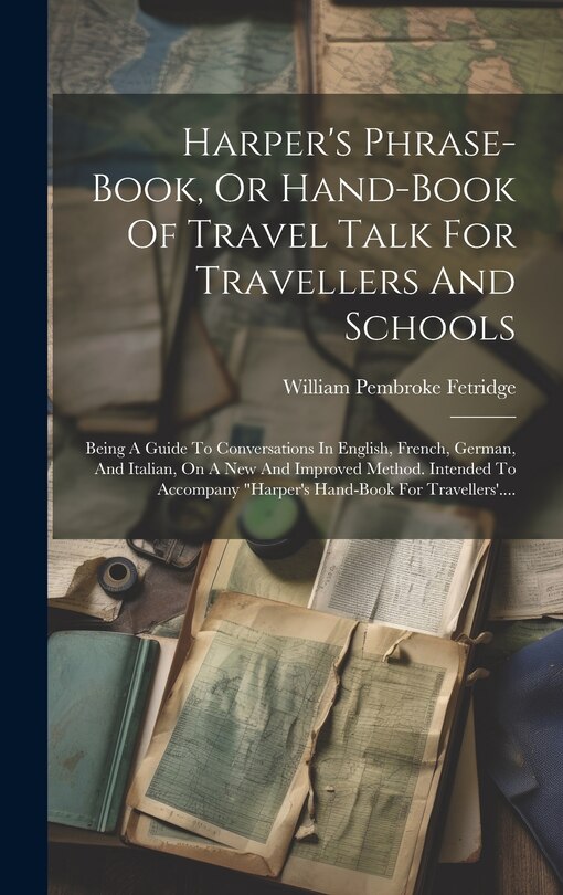 Front cover_Harper's Phrase-book, Or Hand-book Of Travel Talk For Travellers And Schools