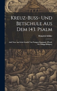 Front cover_Kreuz-buss- Und Betschule Aus Dem 143. Psalm