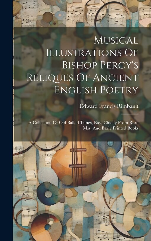 Couverture_Musical Illustrations Of Bishop Percy's Reliques Of Ancient English Poetry