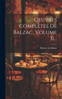 Couverture_Oeuvres Complètes De Balzac, Volume 31...