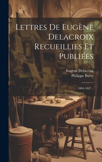 Front cover_Lettres De Eugène Delacroix Recueillies Et Publiées