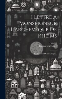 Front cover_Lettre A Monseigneur L'archevêque De Rheims