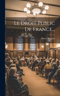 Front cover_Le Droit Public De France...