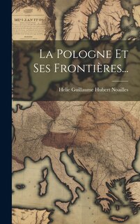 Front cover_La Pologne Et Ses Frontières...