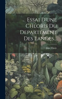 Front cover_Essai D'une Chloris Du Departement Des Landes...