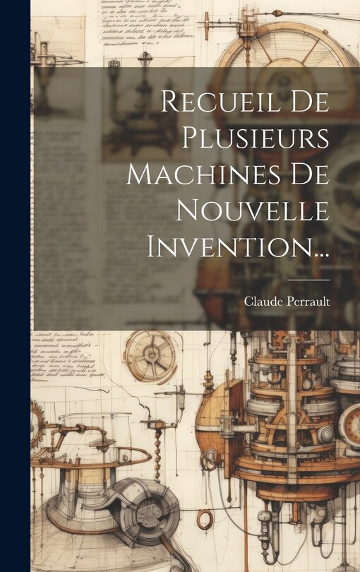 Couverture_Recueil De Plusieurs Machines De Nouvelle Invention...