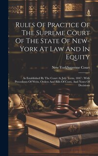 Front cover_Rules Of Practice Of The Supreme Court Of The State Of New-york At Law And In Equity