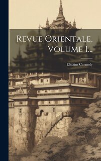 Front cover_Revue Orientale, Volume 1...
