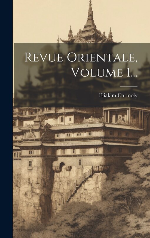 Front cover_Revue Orientale, Volume 1...