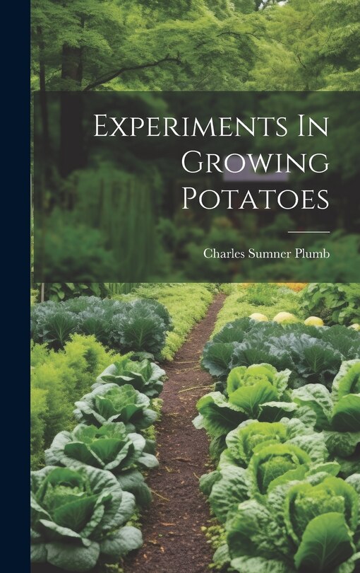 Front cover_Experiments In Growing Potatoes