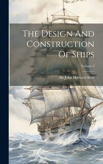 Couverture_The Design And Construction Of Ships; Volume 2