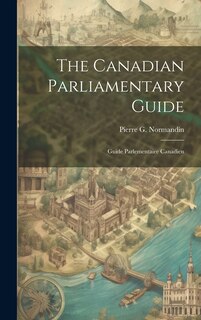 Front cover_The Canadian Parliamentary Guide