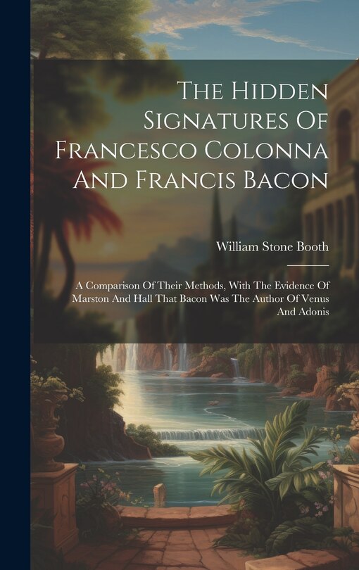 Front cover_The Hidden Signatures Of Francesco Colonna And Francis Bacon