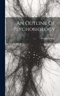Front cover_An Outline Of Psychobiology