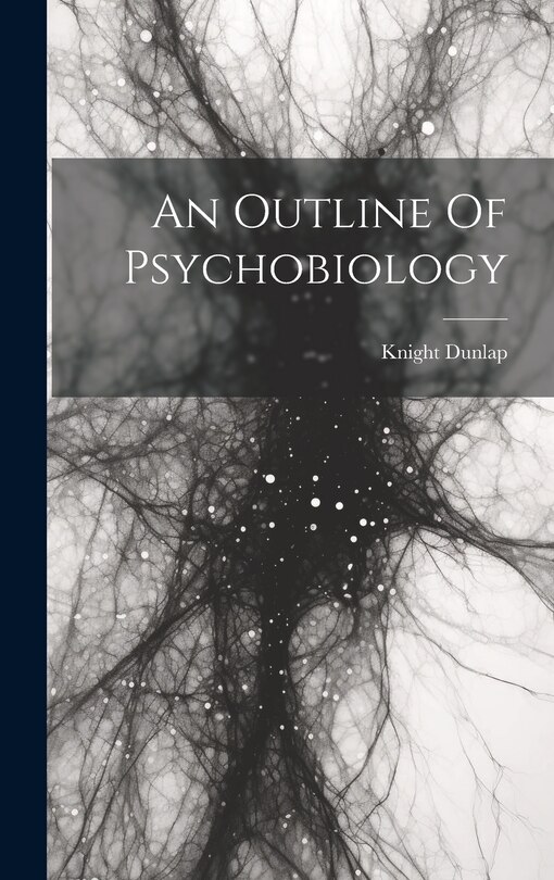 Front cover_An Outline Of Psychobiology
