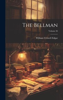 Front cover_The Bellman; Volume 26