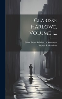 Couverture_Clarisse Harlowe, Volume 1...