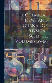 Front cover_The Chemical News And Journal Of Physical Science, Volumes 65-66