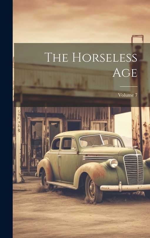 Front cover_The Horseless Age; Volume 7