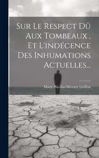 Front cover_Sur Le Respect Dû Aux Tombeaux, Et L'indécence Des Inhumations Actuelles...