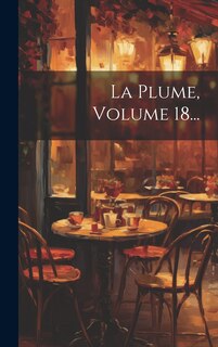 Front cover_La Plume, Volume 18...