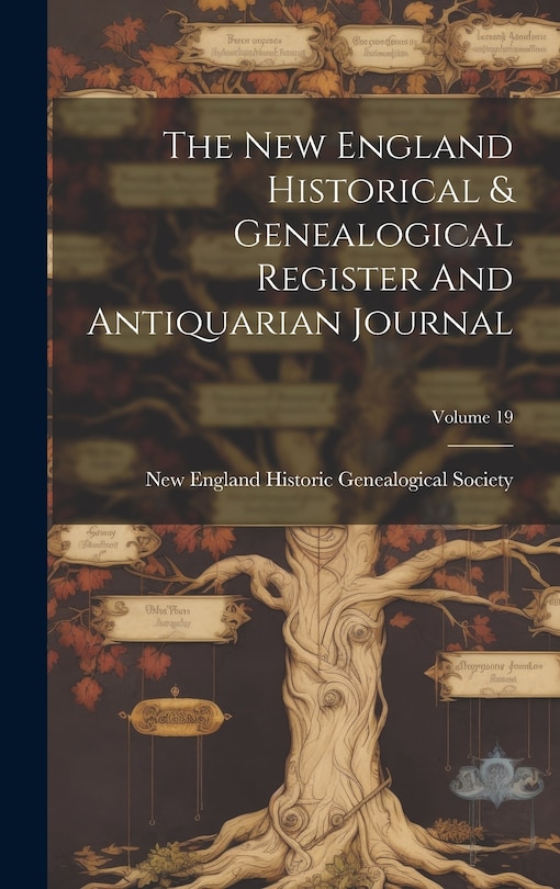 Couverture_The New England Historical & Genealogical Register And Antiquarian Journal; Volume 19