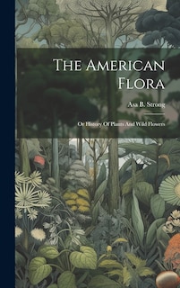 Front cover_The American Flora