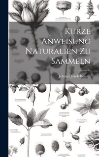 Couverture_Kurze Anweisung Naturalien Zu Sammeln
