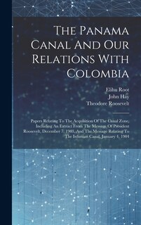 Front cover_The Panama Canal And Our Relations With Colombia