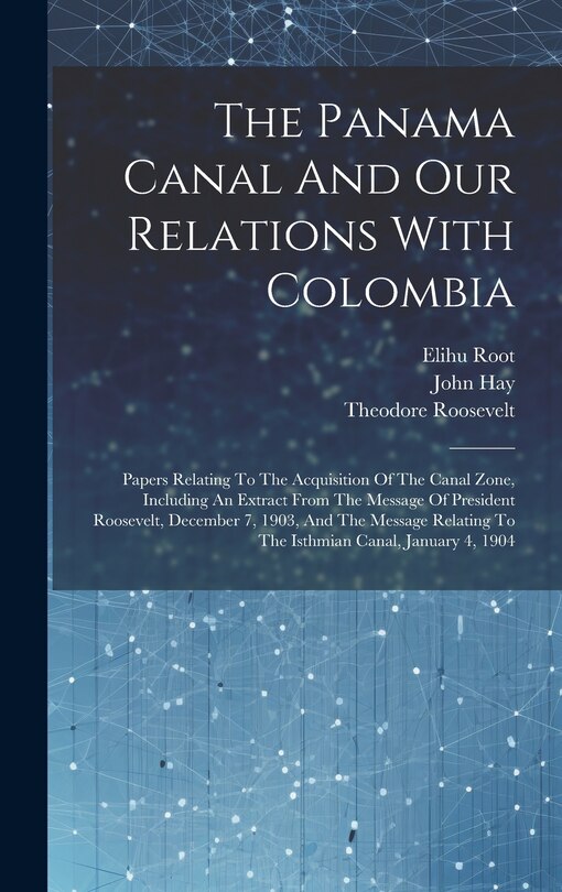 Front cover_The Panama Canal And Our Relations With Colombia