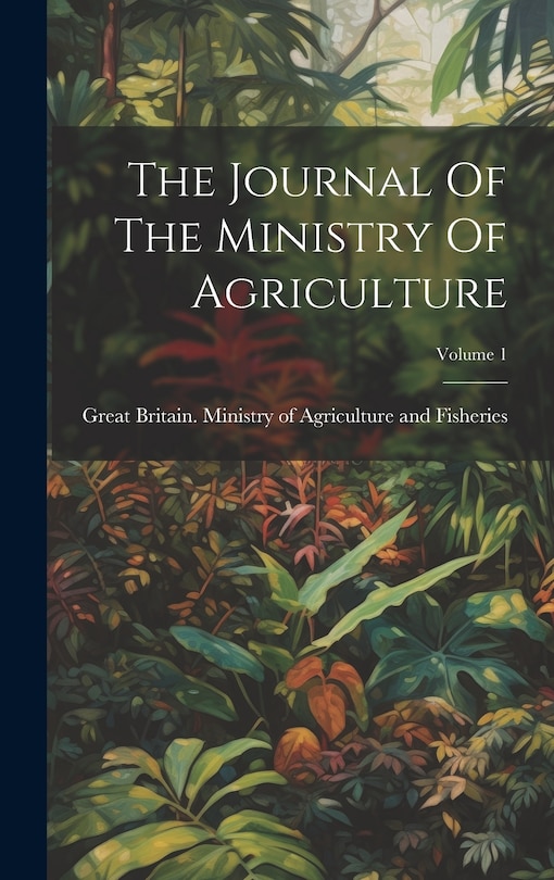 Front cover_The Journal Of The Ministry Of Agriculture; Volume 1
