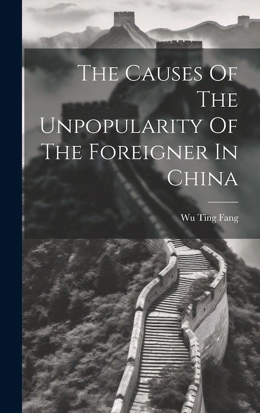 Couverture_The Causes Of The Unpopularity Of The Foreigner In China