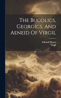 Couverture_The Bucolics, Georgics, And Aeneid Of Virgil