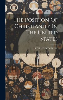 Front cover_The Position Of Christianity In The United States