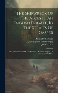 Couverture_The Shipwreck Of The Alceste, An English Frigate, In The Straits Of Gasper
