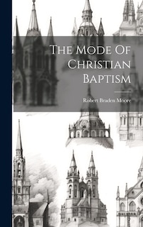 The Mode Of Christian Baptism