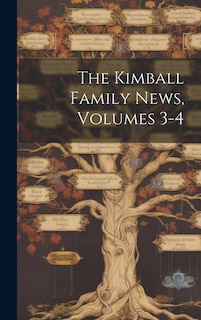 The Kimball Family News, Volumes 3-4