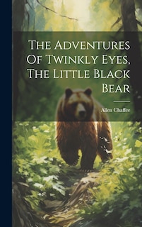 Couverture_The Adventures Of Twinkly Eyes, The Little Black Bear