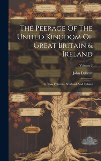 Front cover_The Peerage Of The United Kingdom Of Great Britain & Ireland