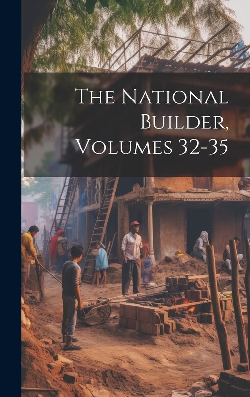 Front cover_The National Builder, Volumes 32-35