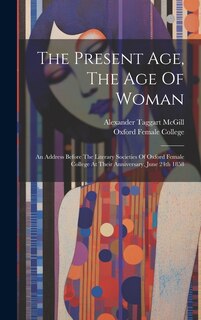 Front cover_The Present Age, The Age Of Woman
