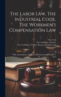 Couverture_The Labor Law, The Industrial Code, The Workmen's Compensation Law
