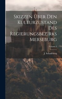 Front cover_Skizzen Über Den Kulturzustand Des Regierungsbezirks Merseburg; Volume 3