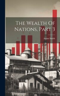 Front cover_The Wealth Of Nations, Part 3