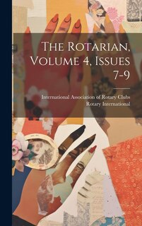 Front cover_The Rotarian, Volume 4, Issues 7-9